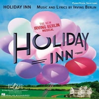 Holiday Inn - Yeni Irving Berlin Müzikali : Piyano Vokal Seçimleri
